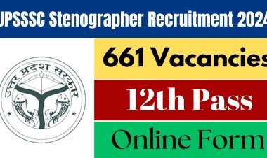 Uttar Pradesh Subordinate Service Selection Commission (UPSSSC) Stenographer Online Form 2024