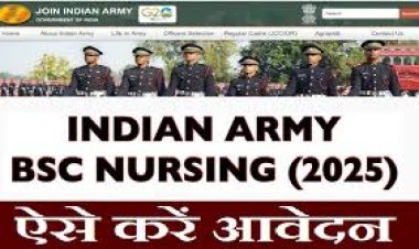 Indian Army B.Sc Nursing Course Online Form 2025 – Start